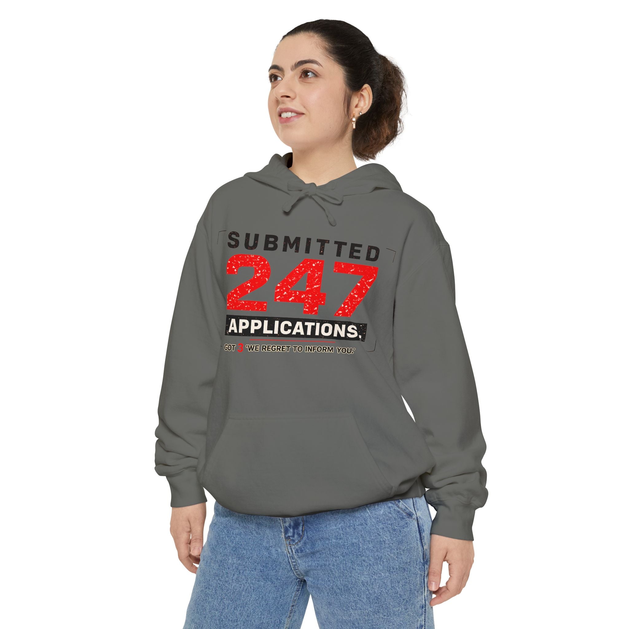 Submitted 247 Applications Humorous Job Seeker Garment-Dyed Hoodie