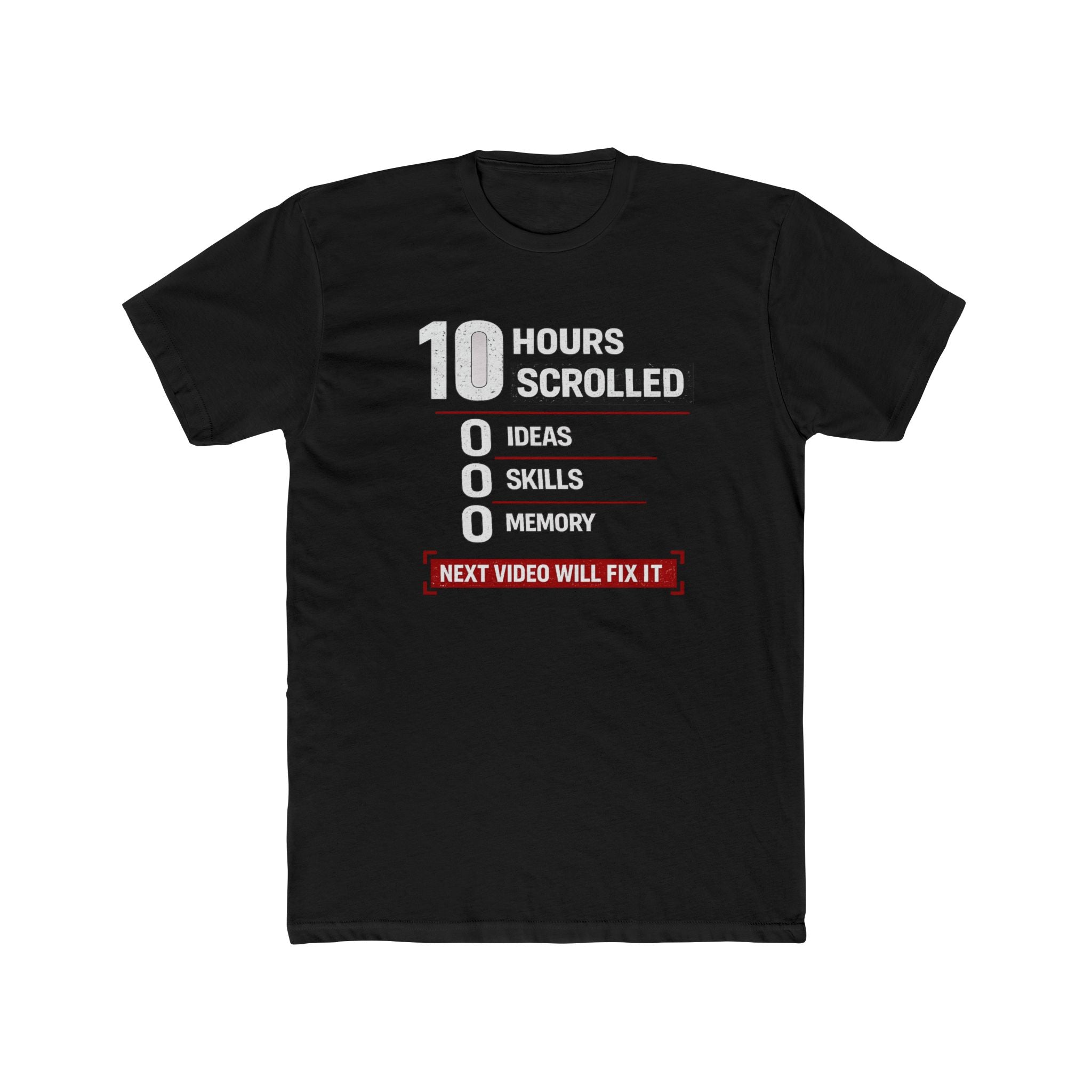 10 Hours Scrolled T-Shirt