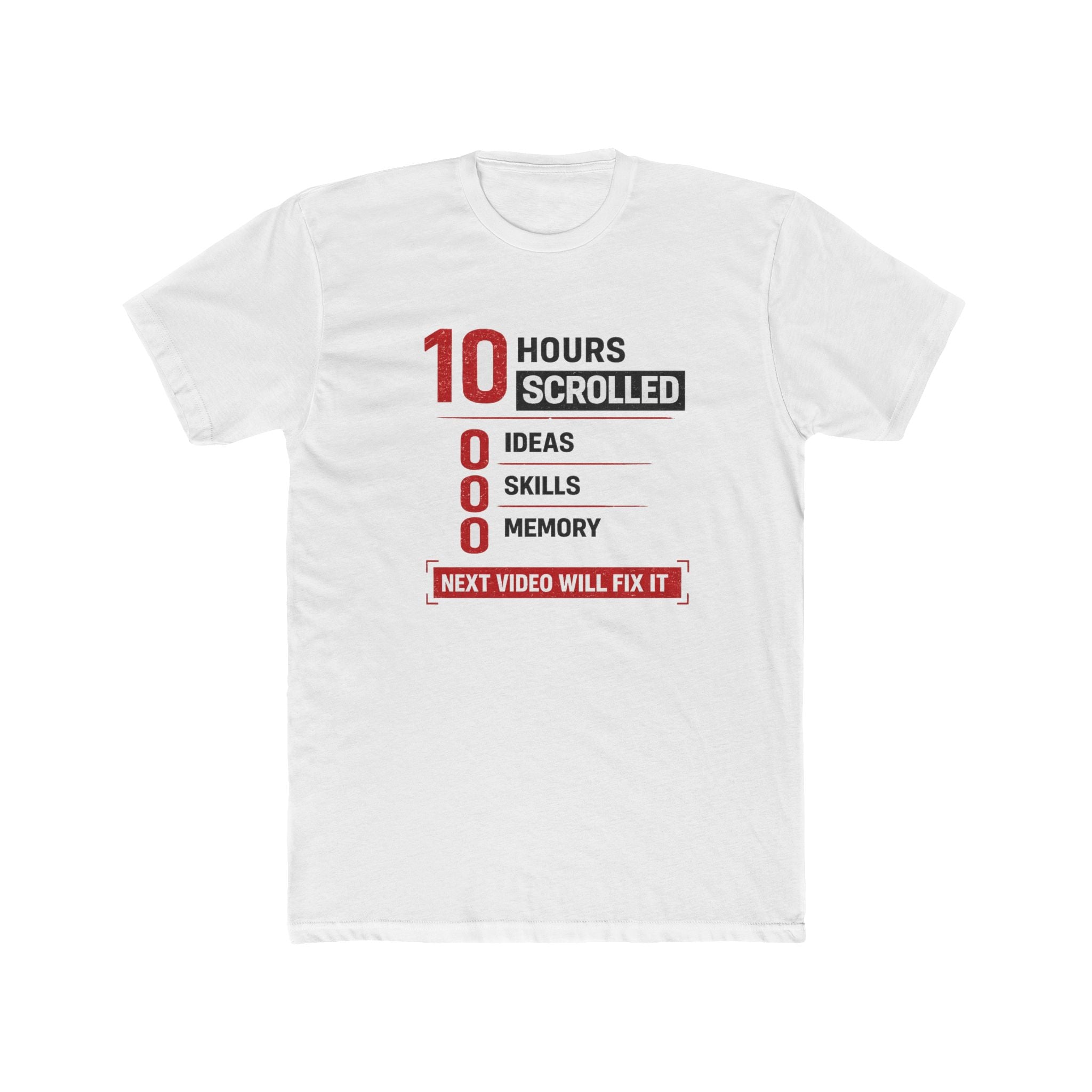 10 Hours Scrolled T-Shirt