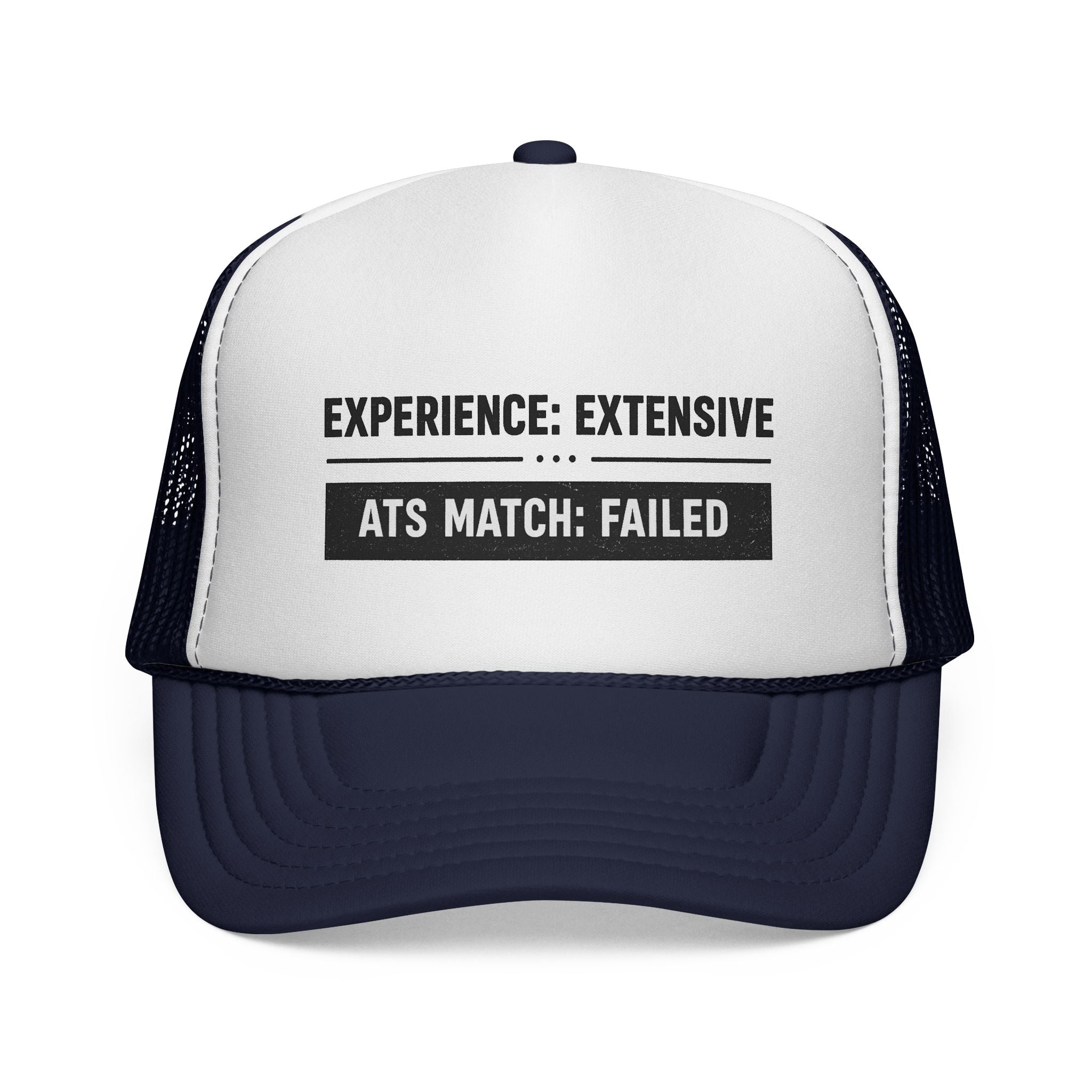 ATS Match:Failed Trucker Hat