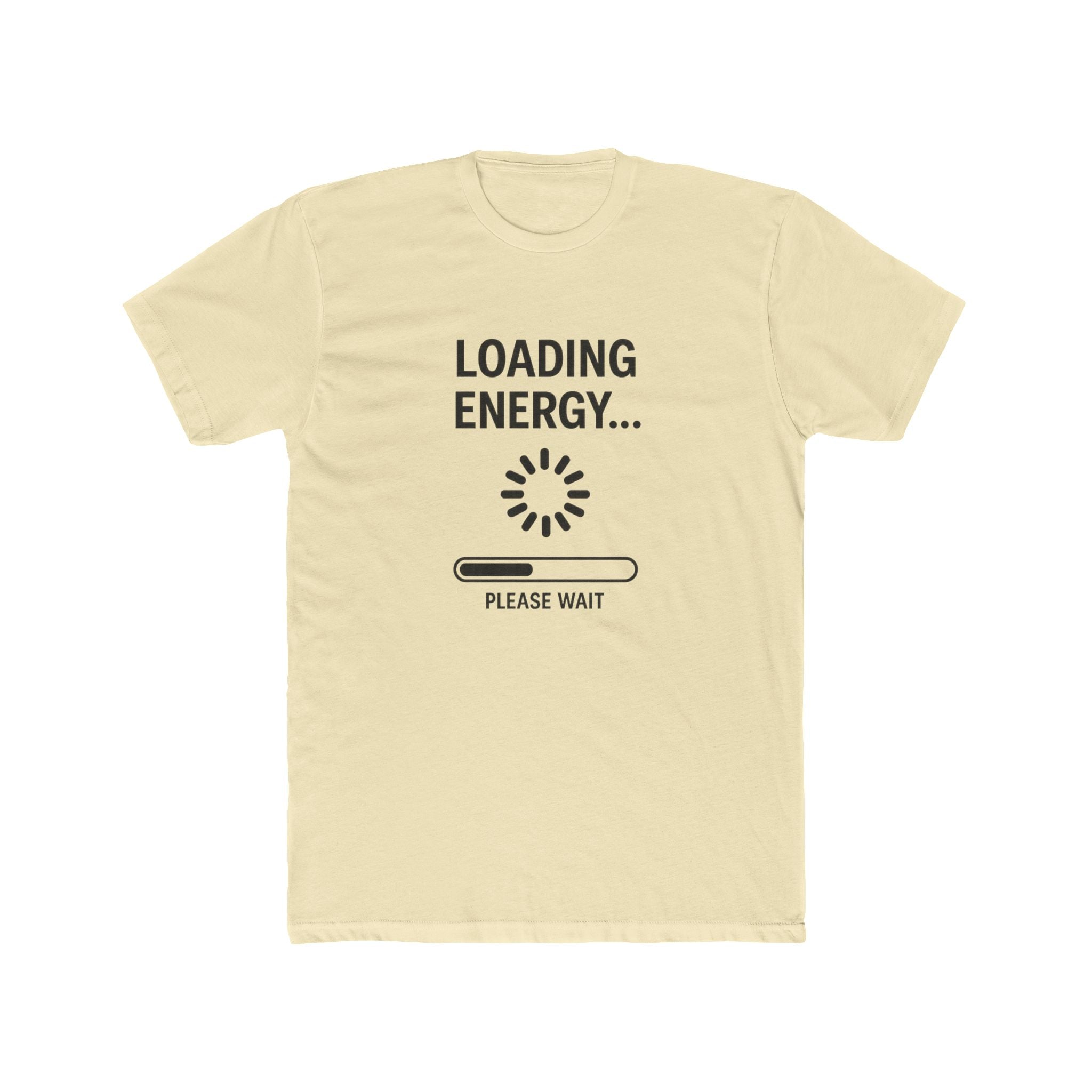 Loading Energy T‑Shirt — "Loading Energy... Please Wait" Graphic Tee