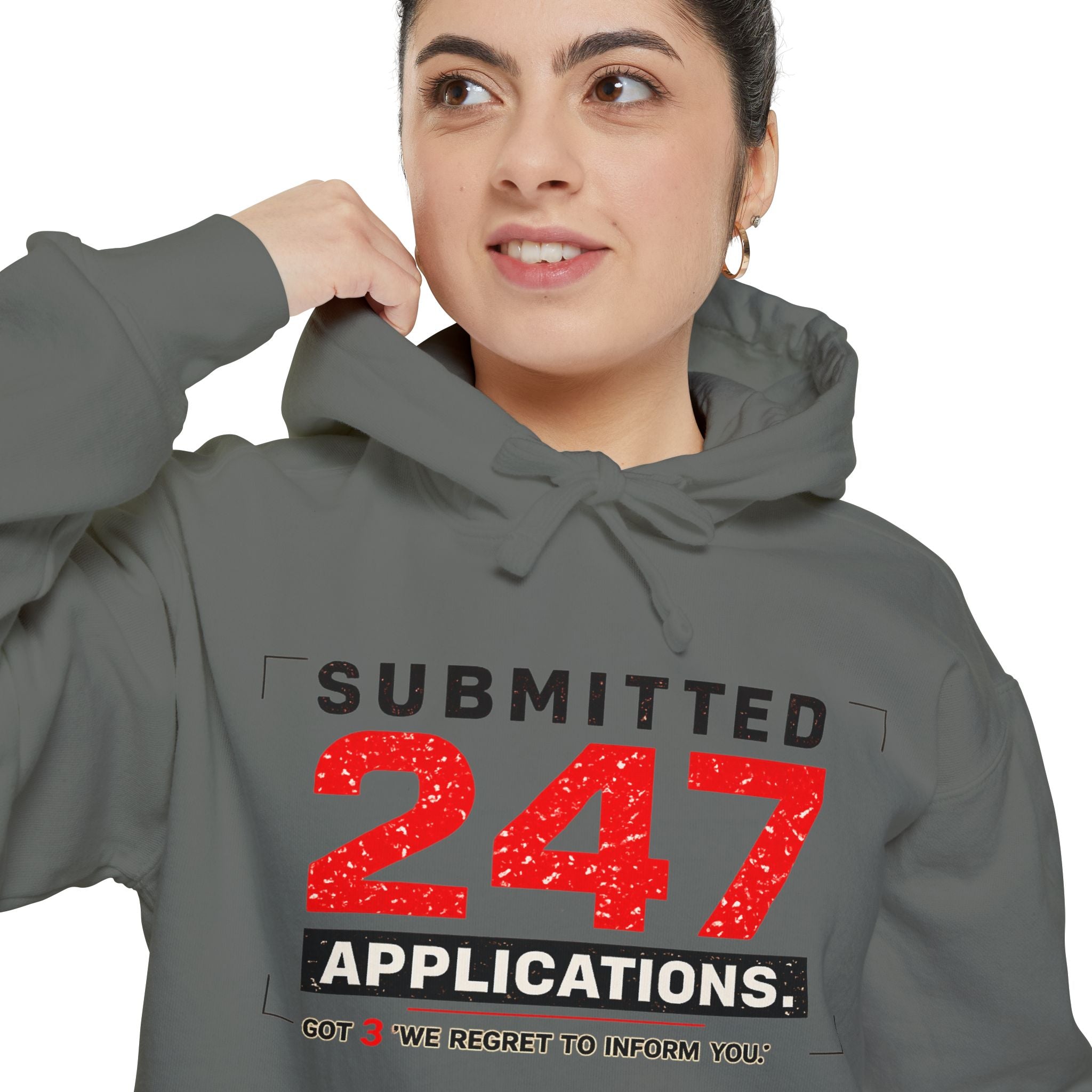Submitted 247 Applications Humorous Job Seeker Garment-Dyed Hoodie