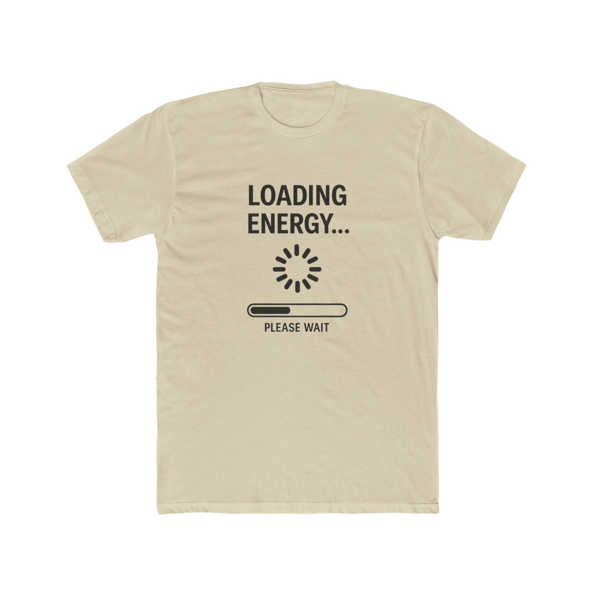 Loading Energy T‑Shirt — "Loading Energy... Please Wait" Graphic Tee