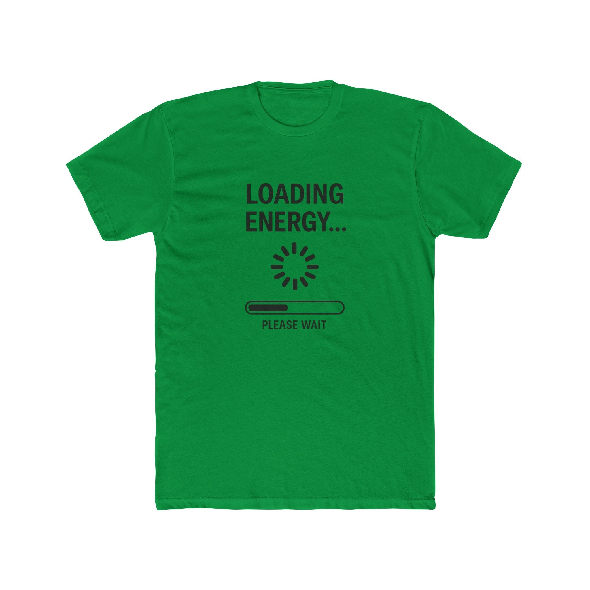 Loading Energy T‑Shirt — "Loading Energy... Please Wait" Graphic Tee