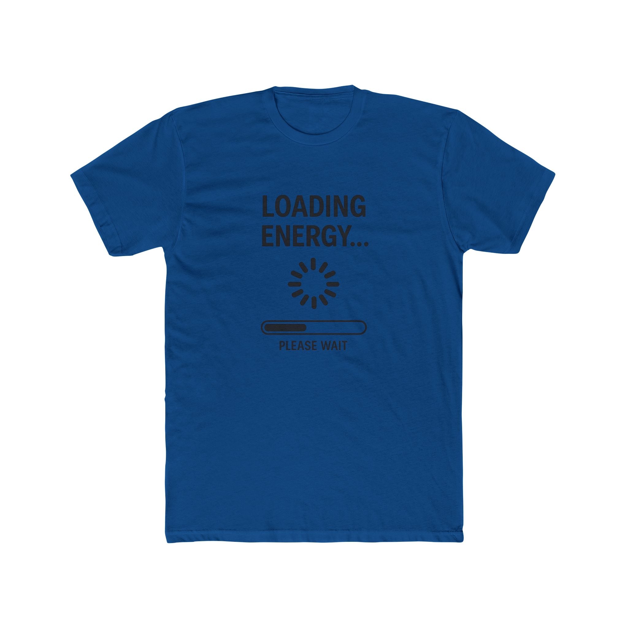 Loading Energy T‑Shirt — "Loading Energy... Please Wait" Graphic Tee