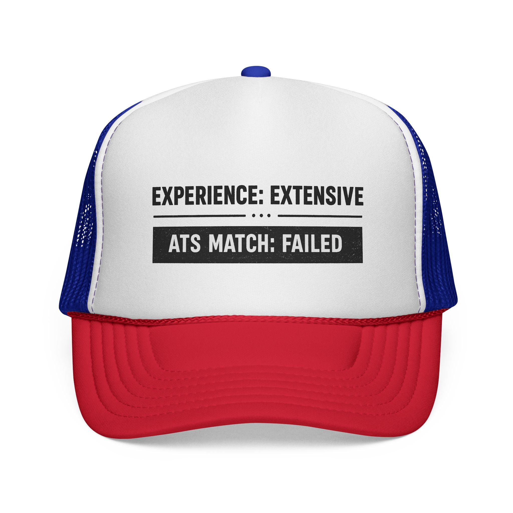 ATS Match:Failed Trucker Hat