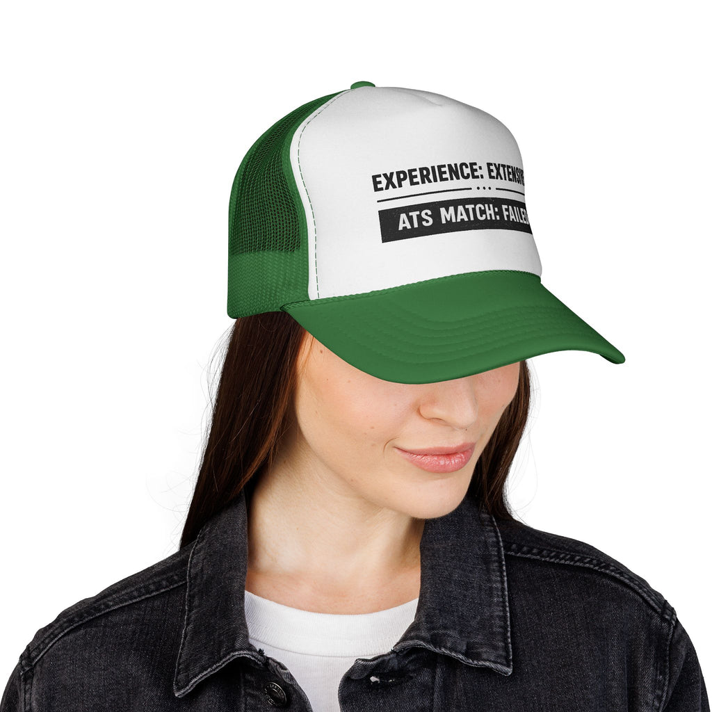ATS Match:Failed Trucker Hat