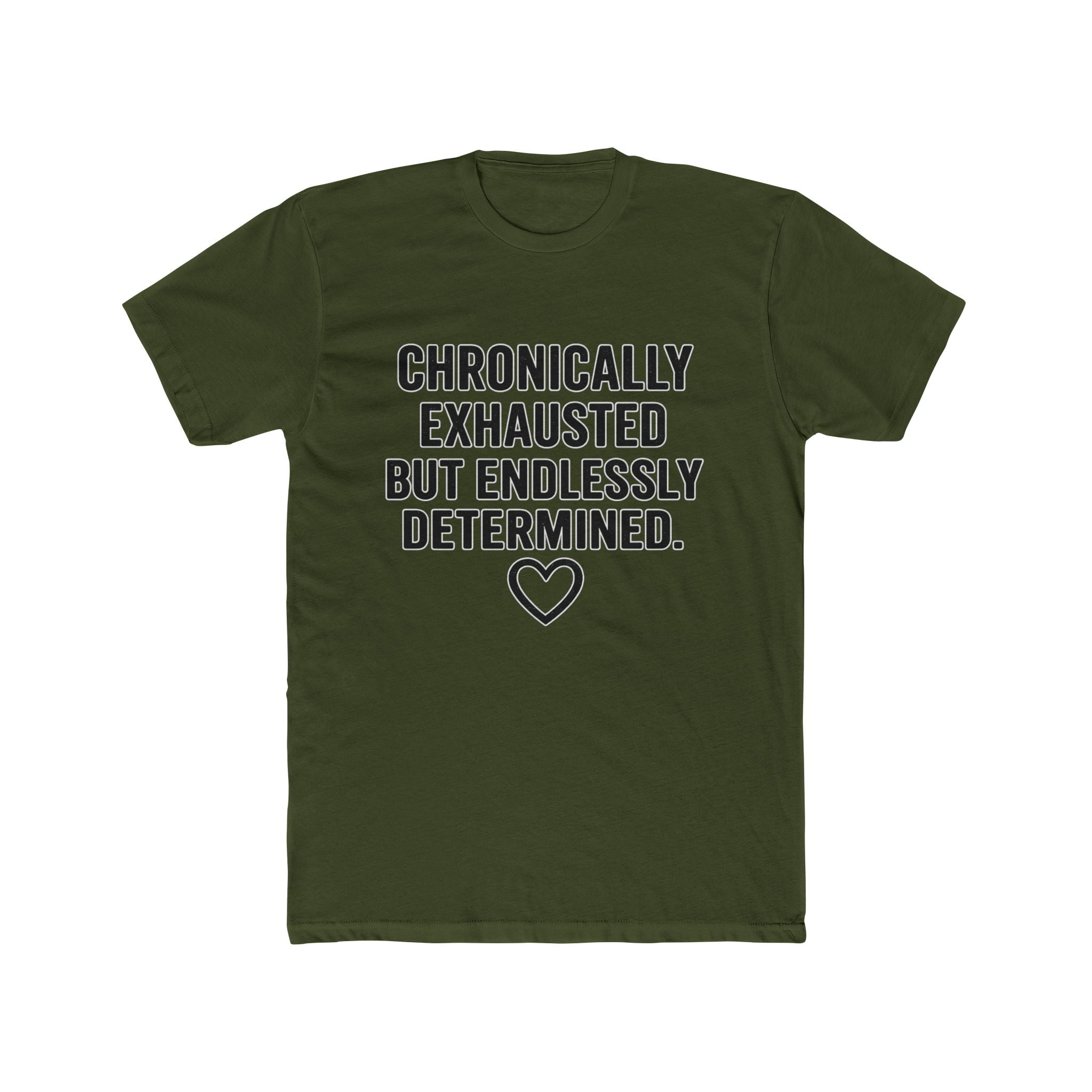 Chronically Exhausted But Endlessly Determined T-Shirt