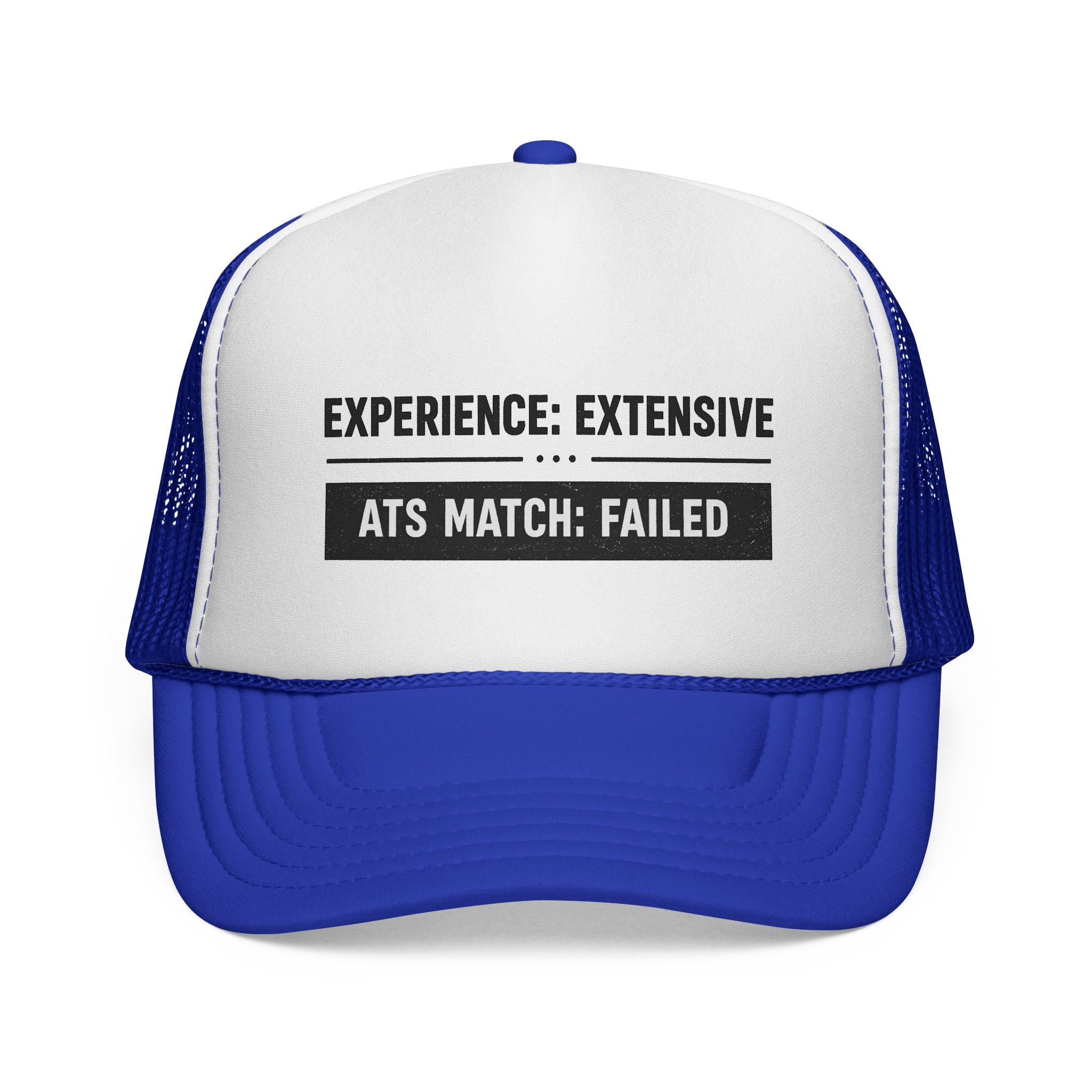 ATS Match:Failed Trucker Hat