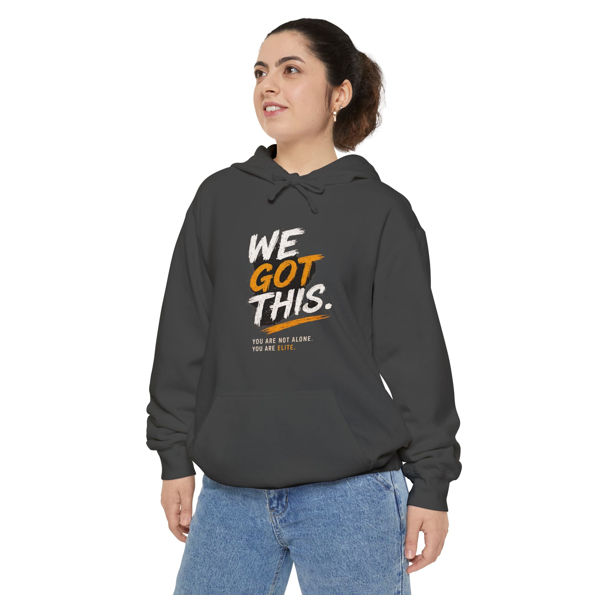 We Got This Garment-Dyed Hoodie
