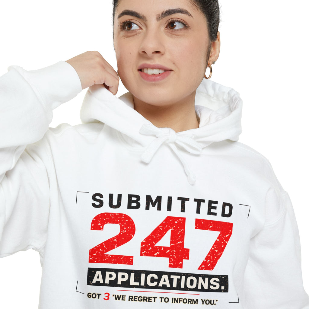 Submitted 247 Applications Humorous Job Seeker Garment-Dyed Hoodie