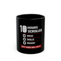 10 Hours Scrolled Black Coffee Mug