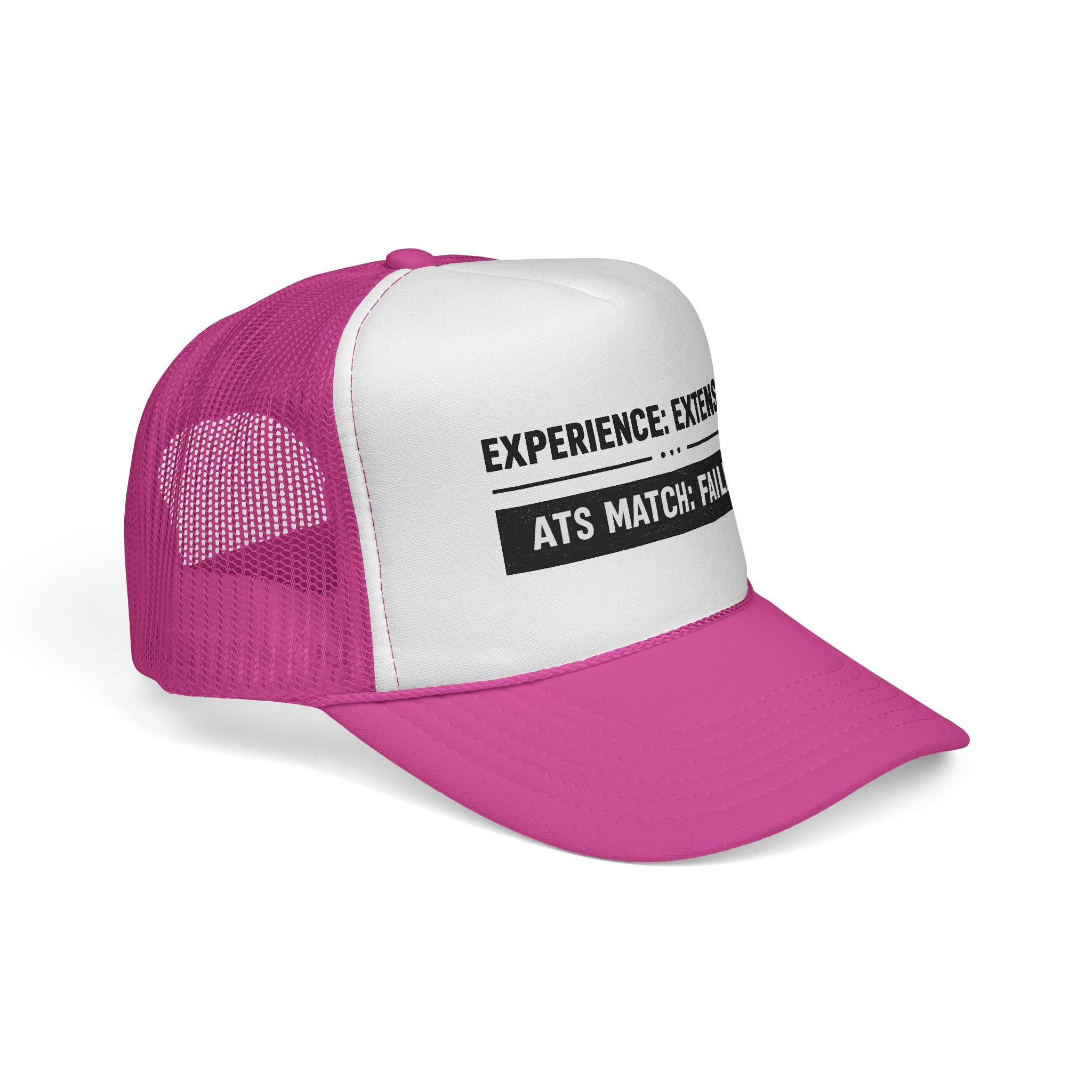 ATS Match:Failed Trucker Hat