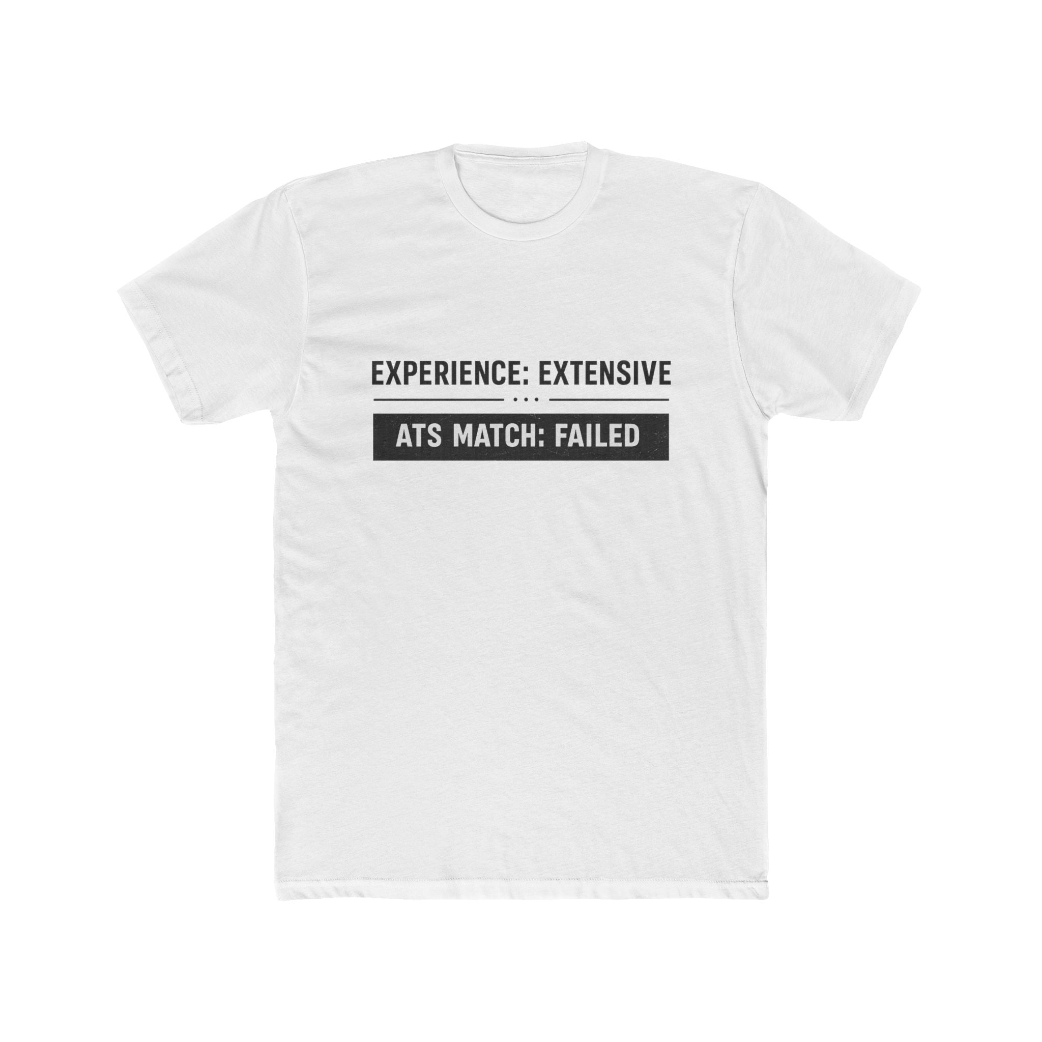 ATS Match: Failed T-Shirt