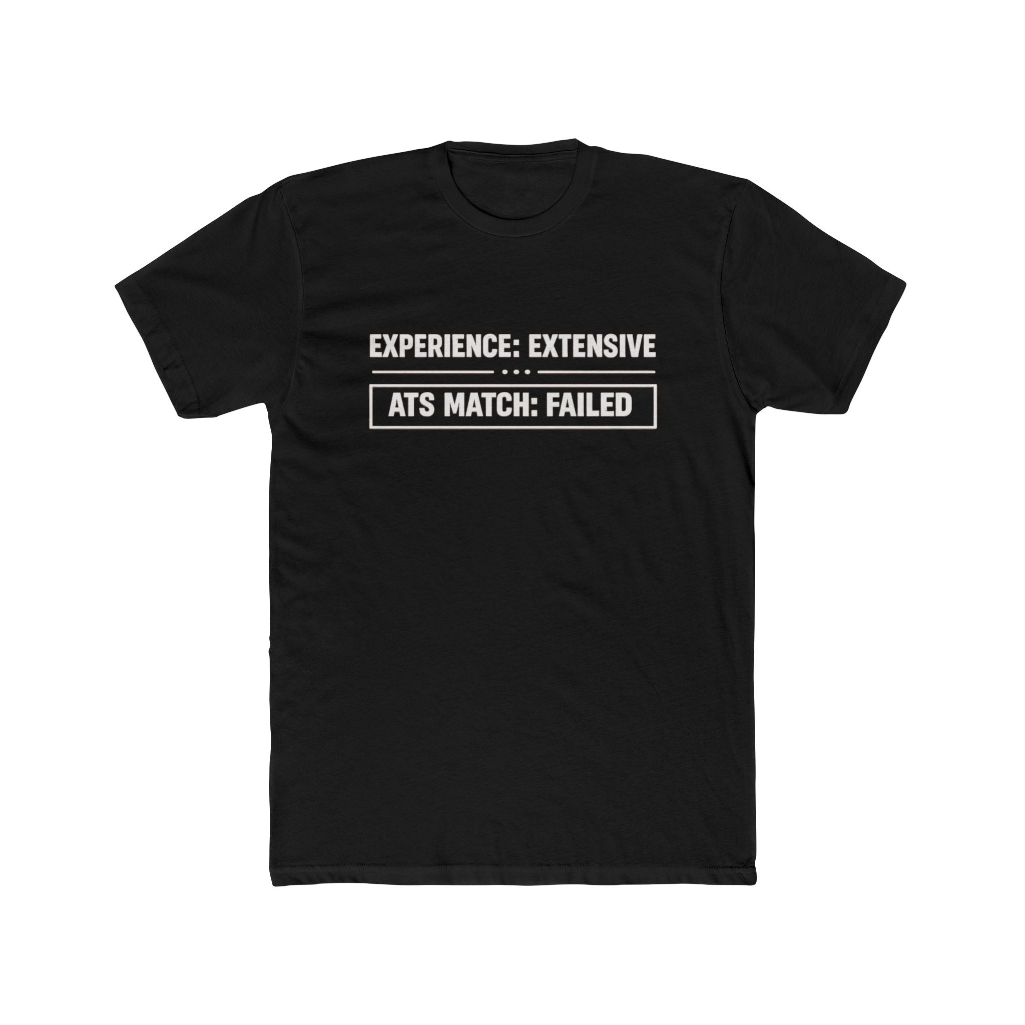 ATS Match: Failed T-Shirt