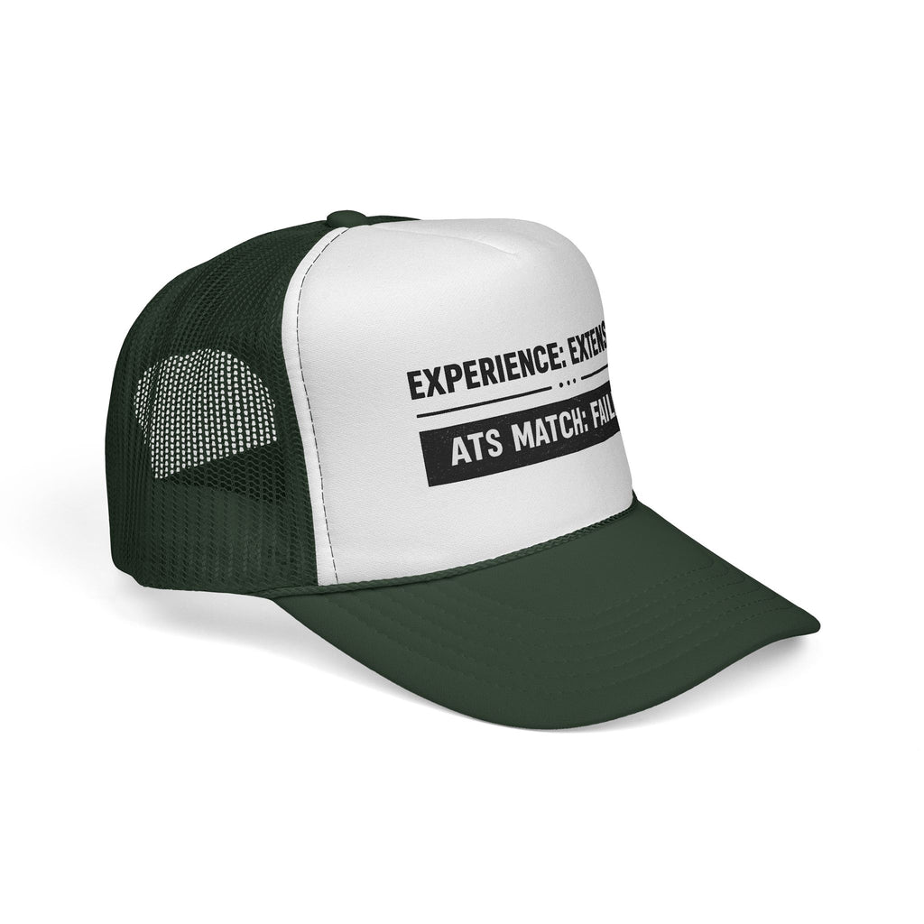 ATS Match:Failed Trucker Hat