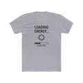 Loading Energy T‑Shirt — "Loading Energy... Please Wait" Graphic Tee
