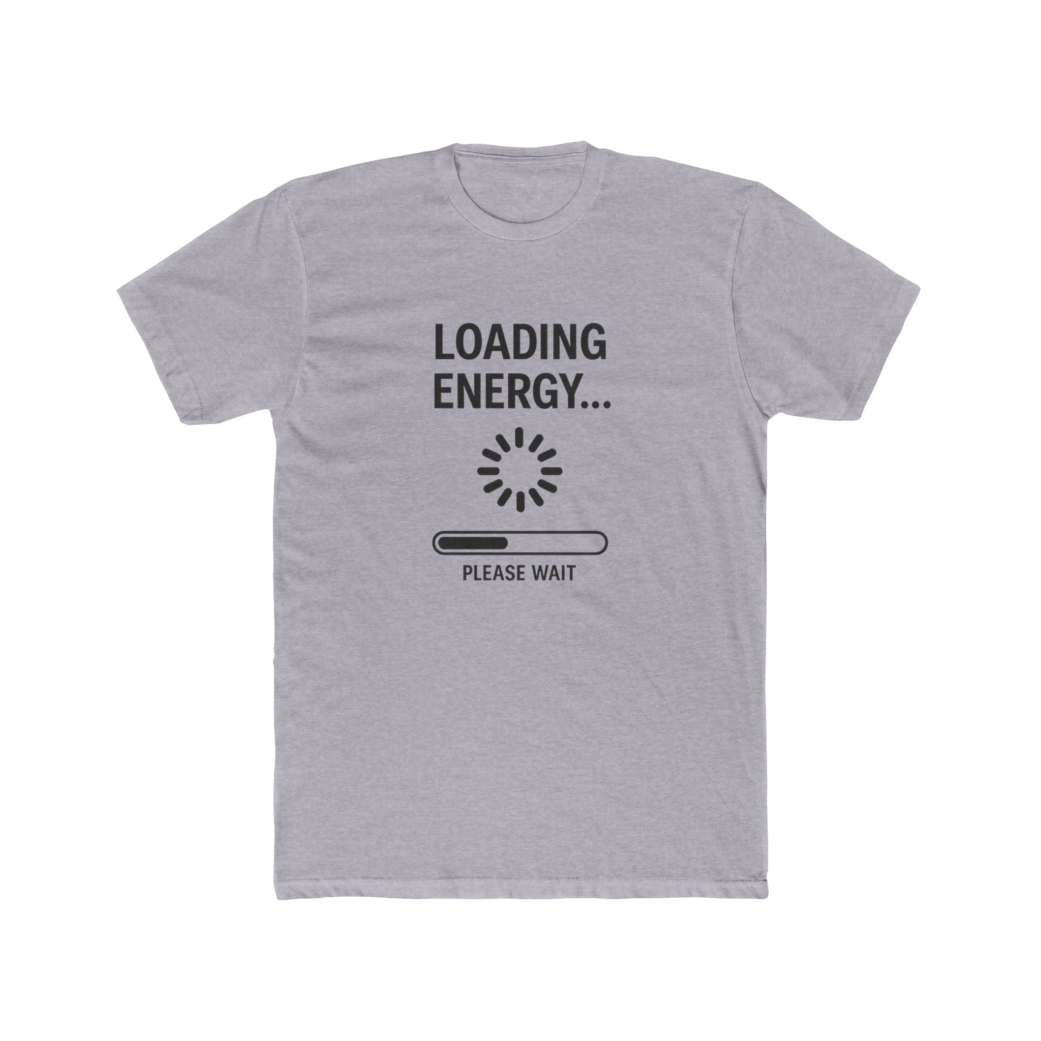 Loading Energy T‑Shirt — "Loading Energy... Please Wait" Graphic Tee