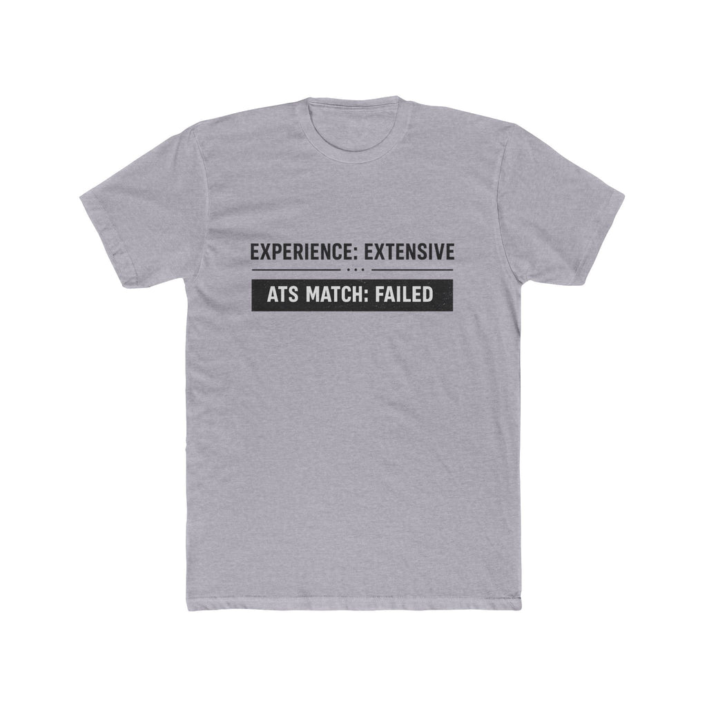 ATS Match: Failed T-Shirt