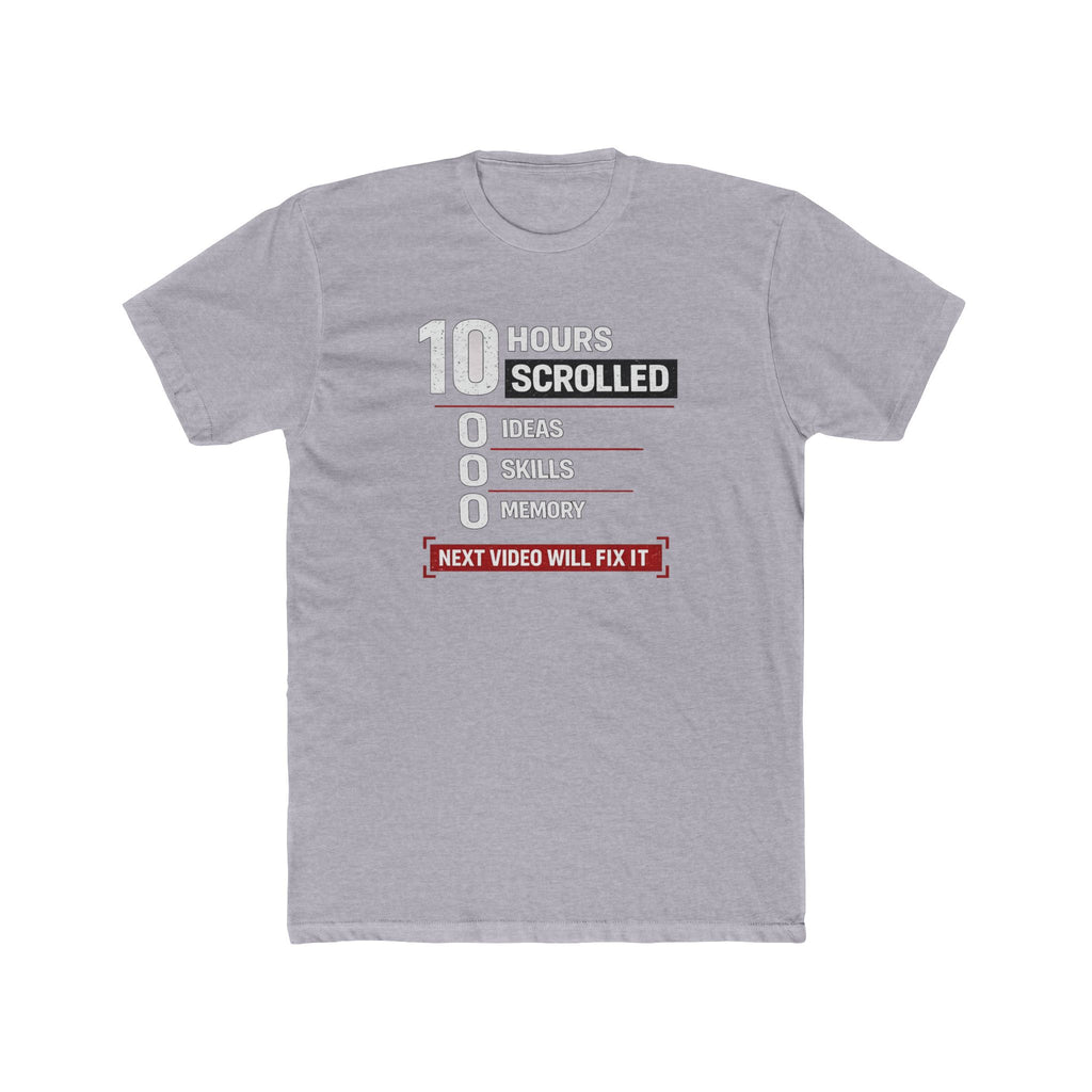 10 Hours Scrolled T-Shirt