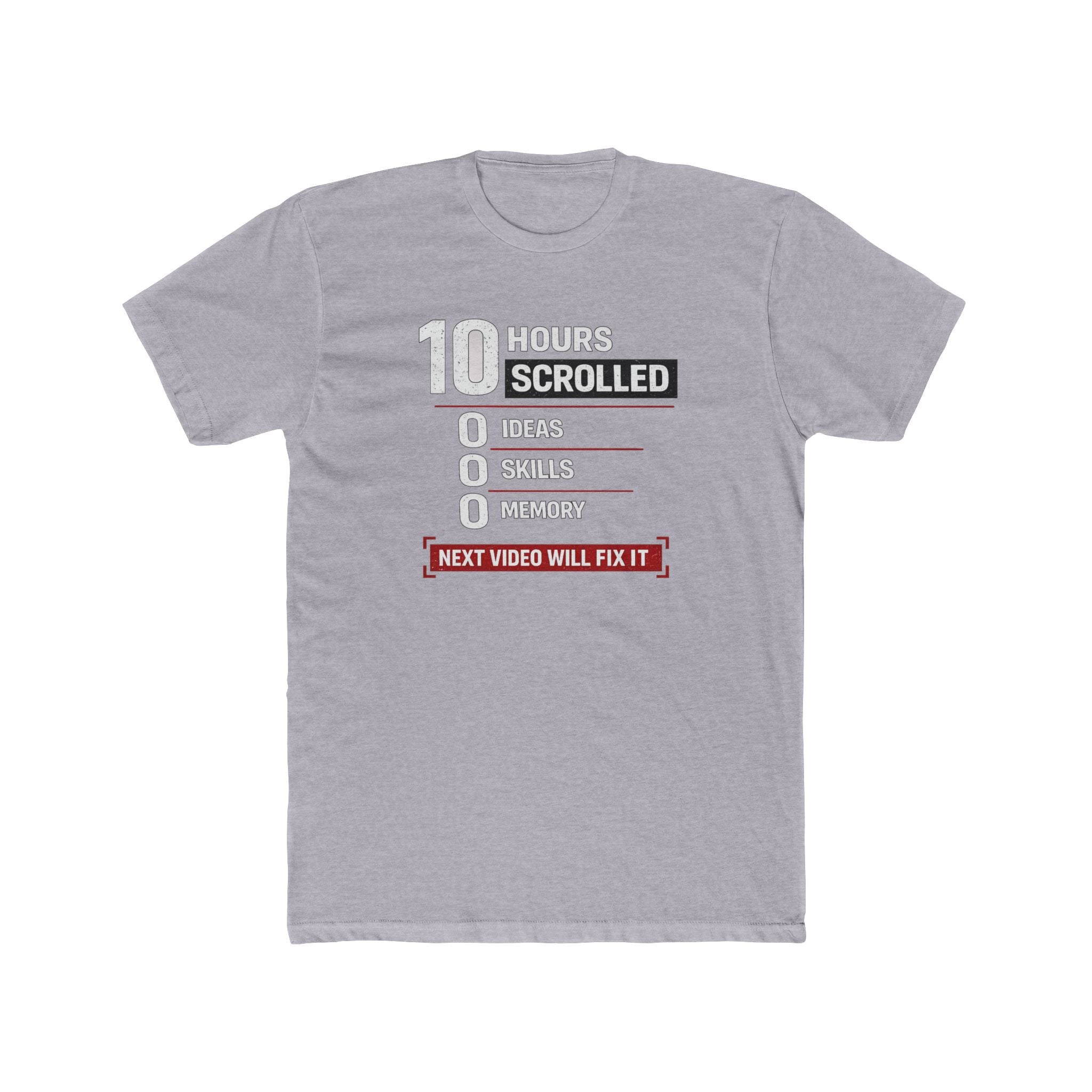 10 Hours Scrolled T-Shirt